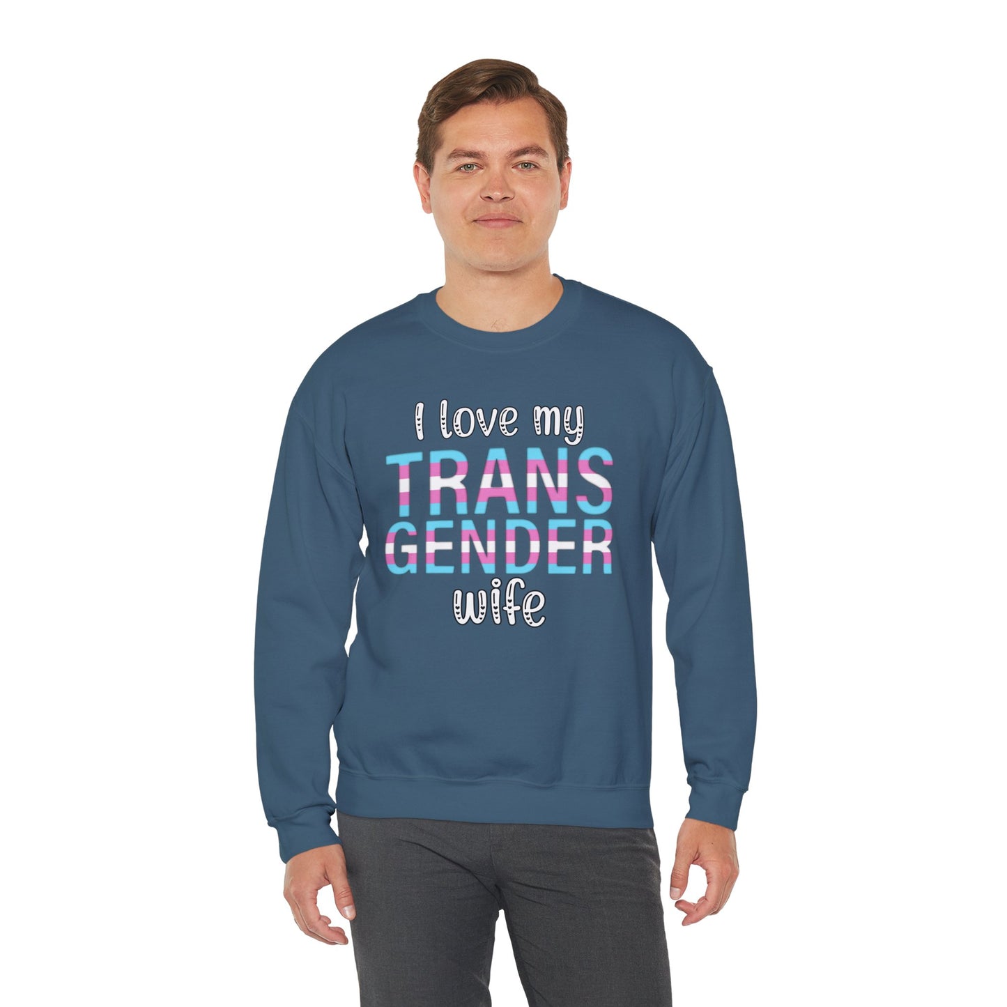 I Love My Transgender Wife | Unisex Heavy Blend™ Crewneck Sweatshirt