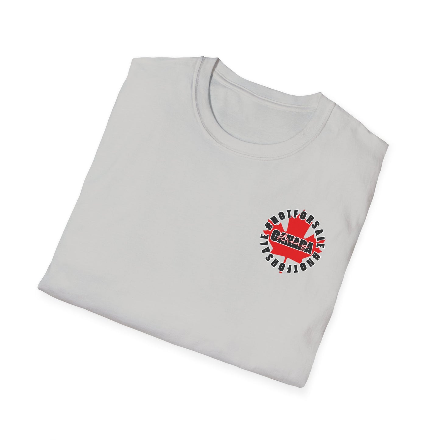 Donny, Keep Canada/s Name Out Your Mouth | Unisex Soft T-Shirt - #NOTFORSALE Canada Strong
