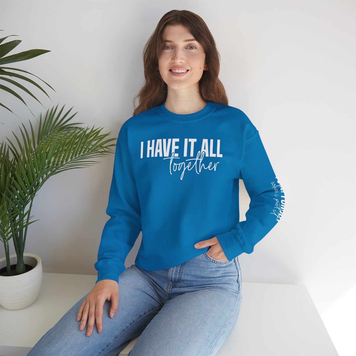 I Have It All Together - I Just Forgot Where I Put It - Unisex Heavy Blend Sweatshirt – Cozy Everyday Warmth