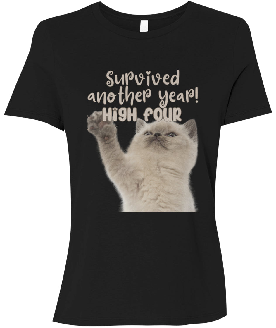 Survived Another Year! High Four | The Purrfect Everyday Women's T-Shirt