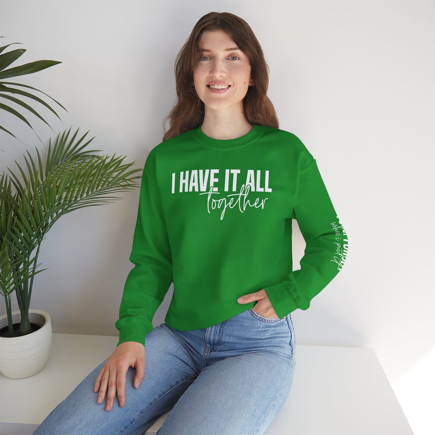 I Have It All Together - I Just Forgot Where I Put It - Unisex Heavy Blend Sweatshirt – Cozy Everyday Warmth