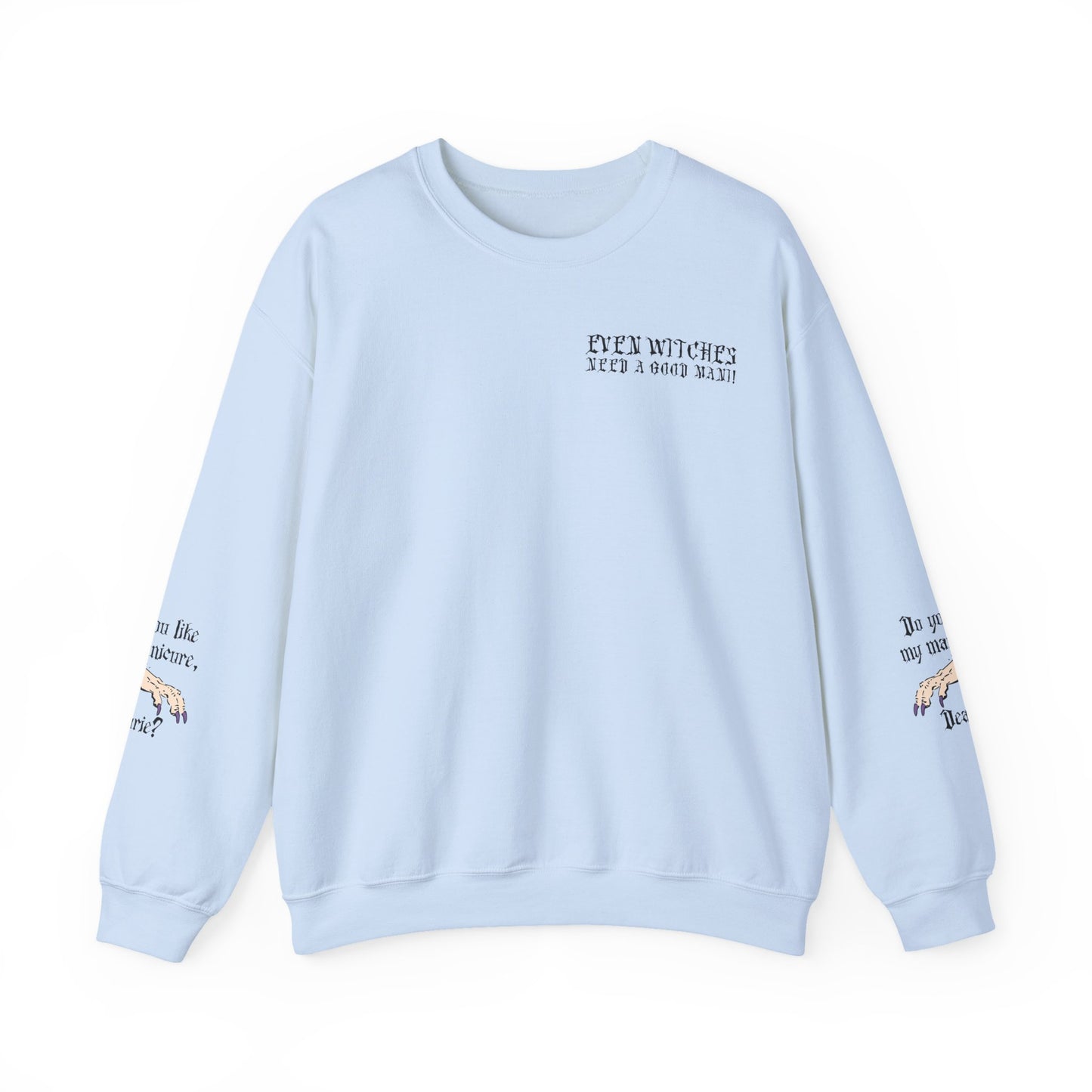 Even Witches Need A Good Mani | Ghoul-Friendly Manicurist Unisex Sweatshirt