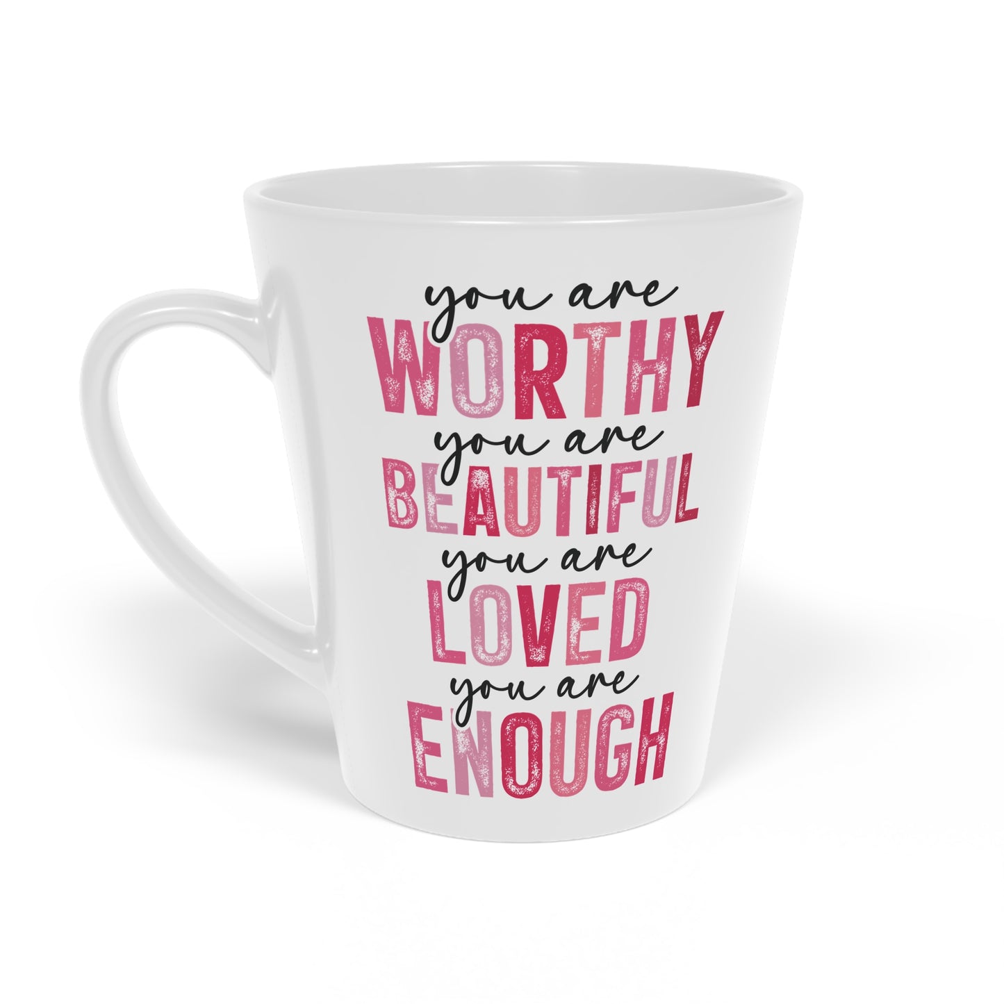 You Are Worthy - Ceramic Latte Mug, 12oz - Pink