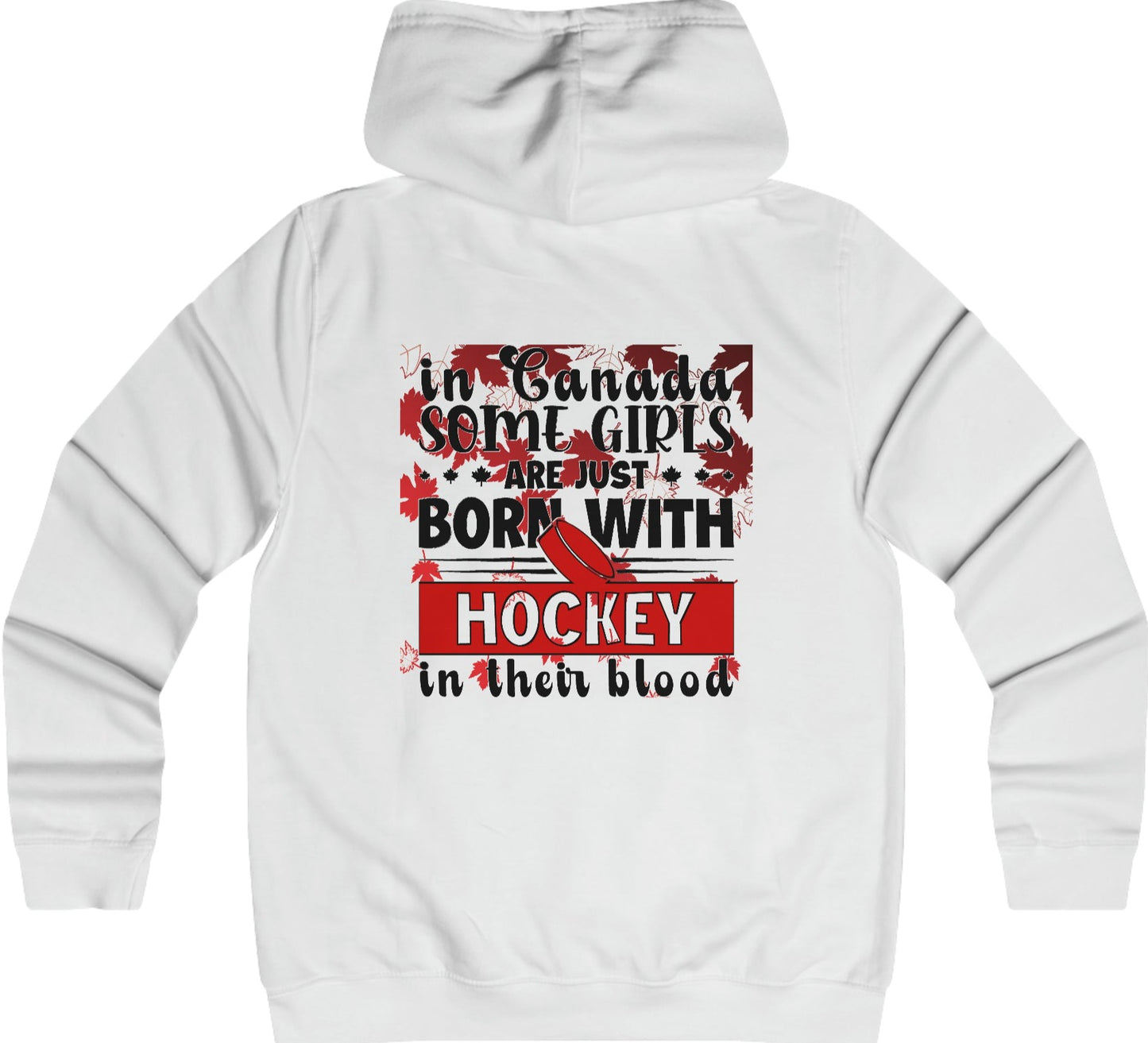 In Canada Some Girls Are Just Born With Hockey In Their Blood - Women's College Hoodie - Canadian Hockey