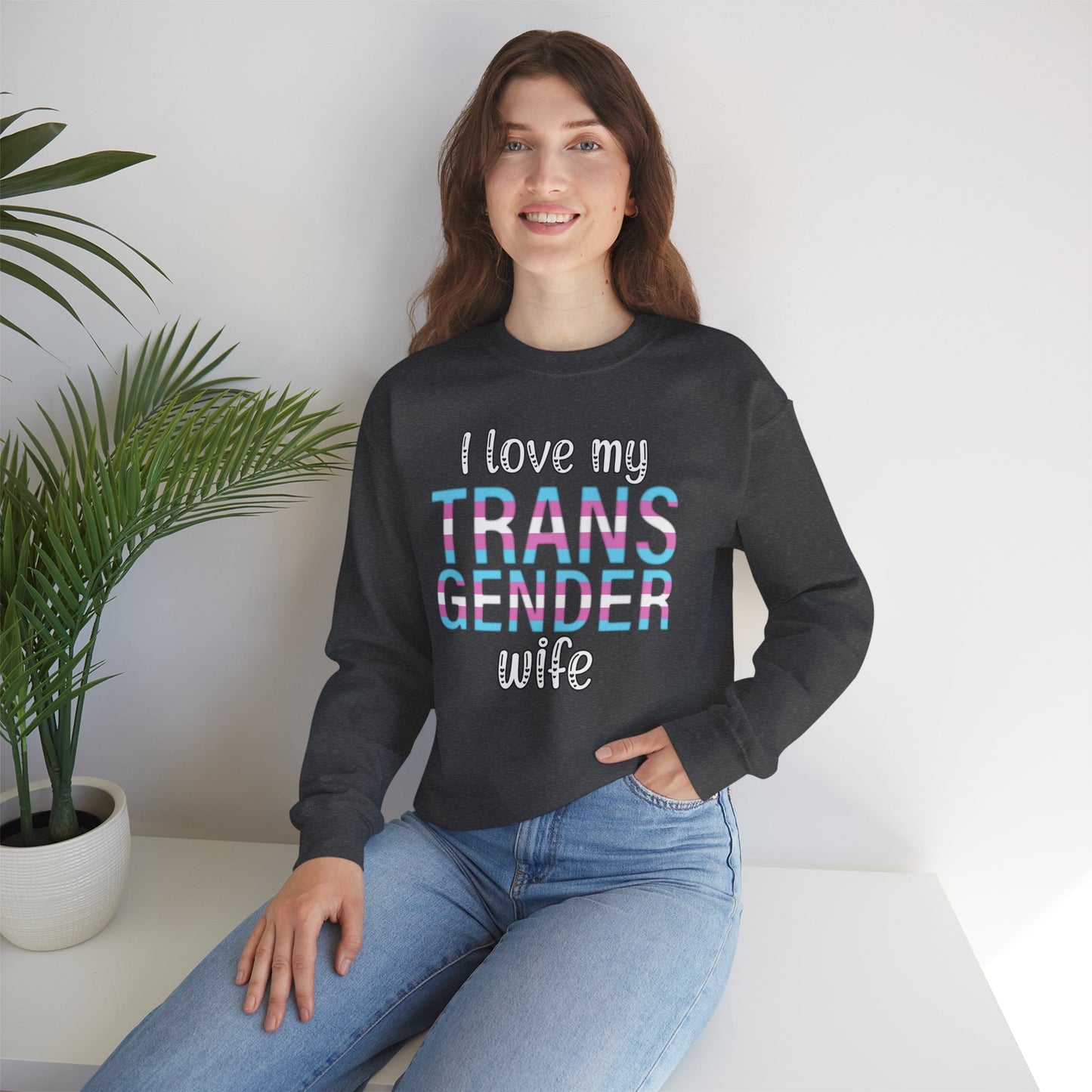 I Love My Transgender Wife | Unisex Heavy Blend™ Crewneck Sweatshirt