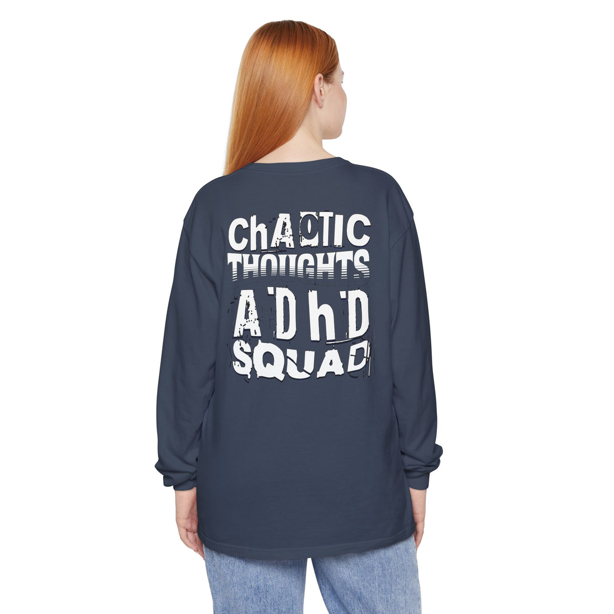 ADHD SQUAD | Unisex Garment-Dyed Long Sleeve Tee - Chaotic Thoughts That Are Constantly Fading Away