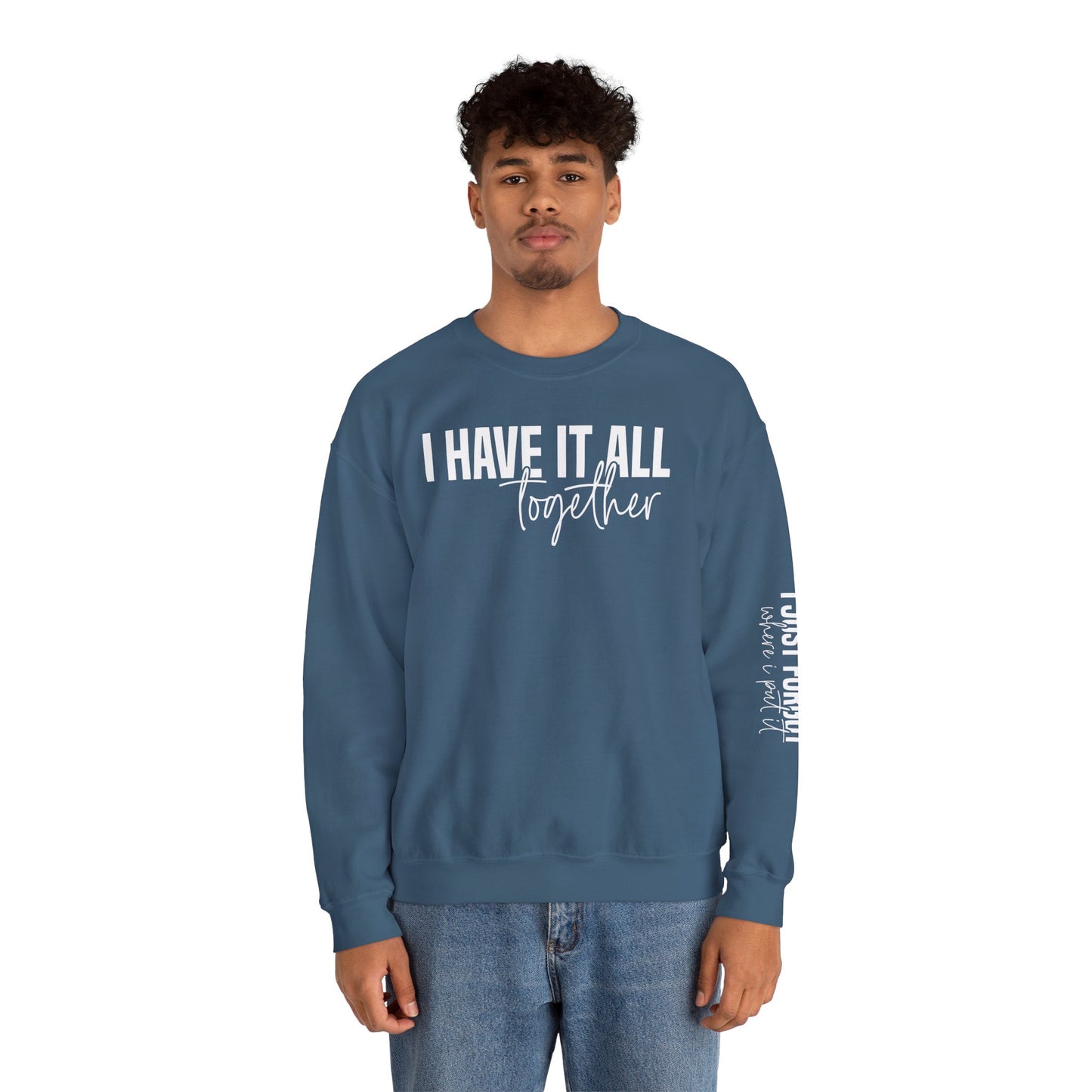 I Have It All Together - I Just Forgot Where I Put It - Unisex Heavy Blend Sweatshirt – Cozy Everyday Warmth