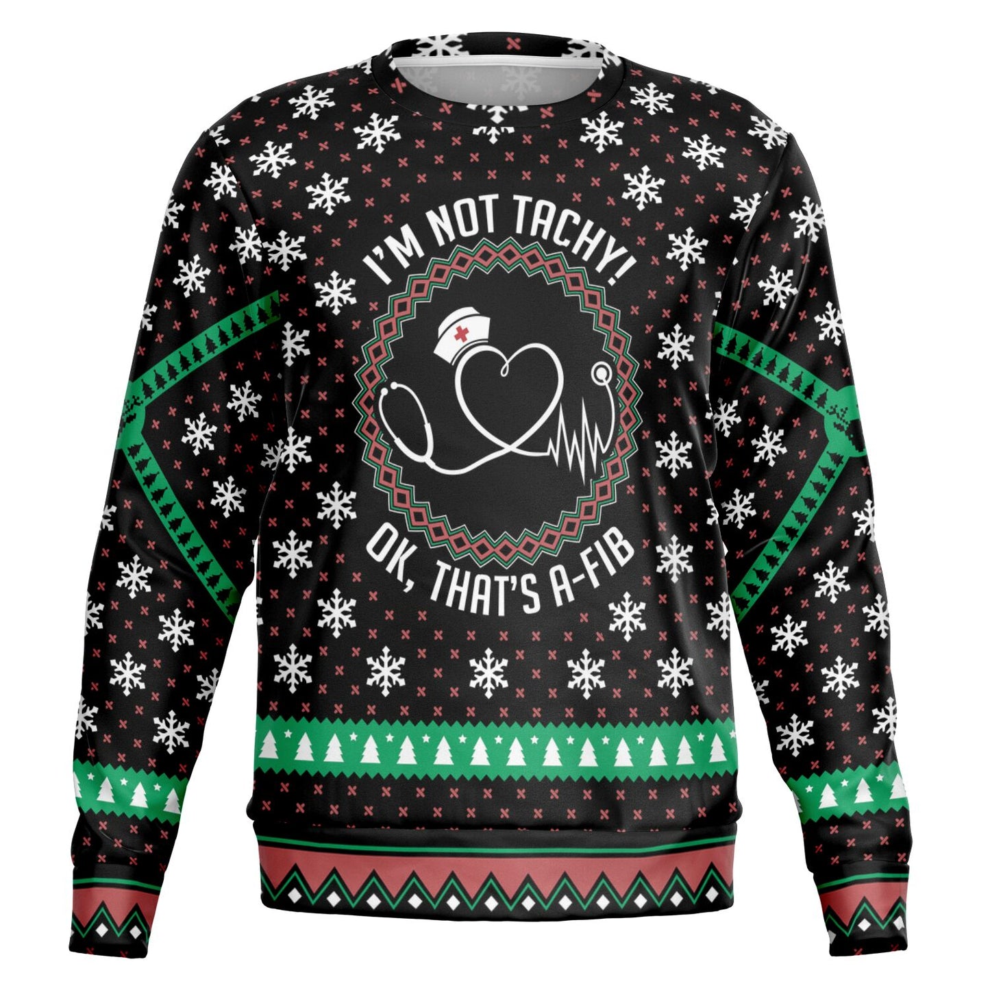 I'm not tachy! Nurse's Ugly Sweater - Athletic Sweatshirt