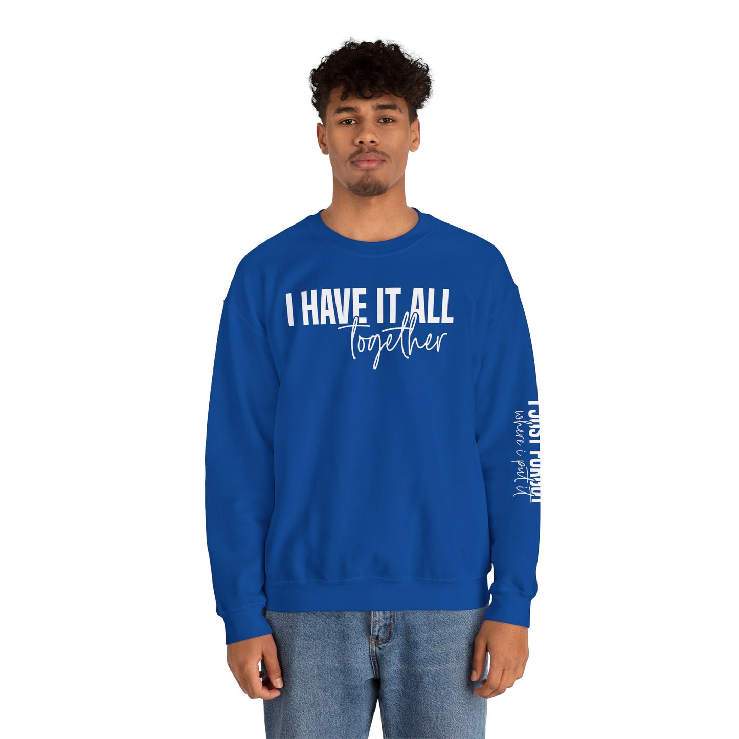 I Have It All Together - I Just Forgot Where I Put It - Unisex Heavy Blend Sweatshirt – Cozy Everyday Warmth