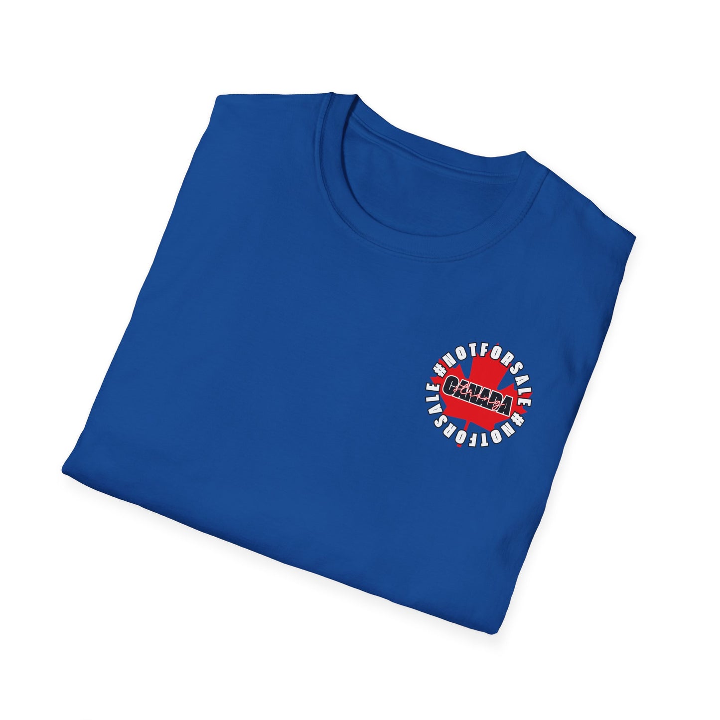 Donny, Keep Canada/s Name Out Your Mouth | Unisex Soft T-Shirt - #NOTFORSALE Canada Strong