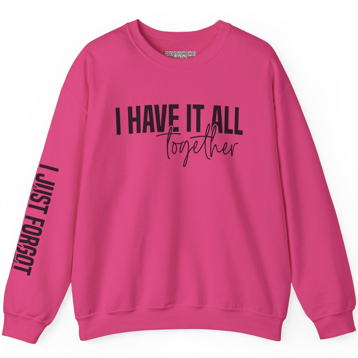 I Have It All Together - I Just Forgot Where I Put It - Unisex Heavy Blend™ Crewneck Sweatshirt - ADHD Fun