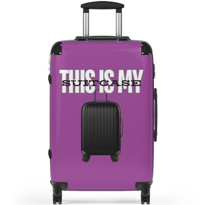 This Is My Suitcase - Suitcases Available in 3 sizes (Small, Medium, or Large) - Funny Unique Suitcase