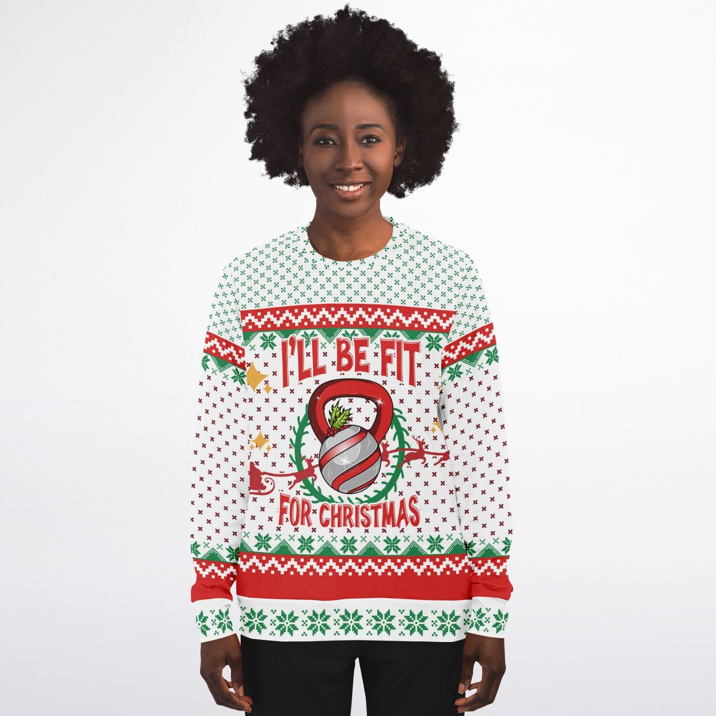 I'll be Fit for Christmas Ugly Sweater - Athletic Sweatshirt