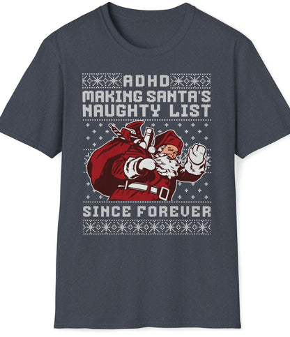 On the ADHD Naughty List - Unisex Softstyle T-Shirt Santa's List ADHD Struggles ADHD Awareness GIFT