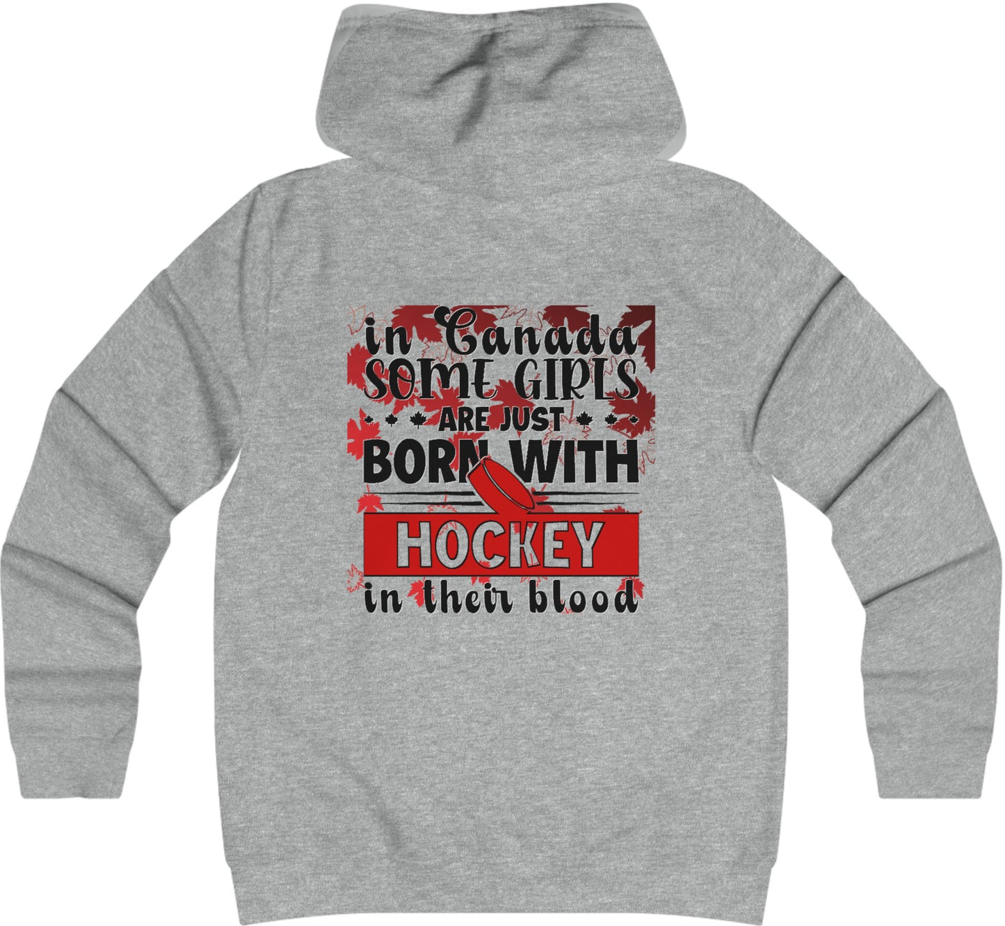 In Canada Some Girls Are Just Born With Hockey In Their Blood - Women's College Hoodie - Canadian Hockey