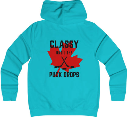 Classy Until The Puck Drops -  Woman's College Hoodie - Canadian Hockey Hooded Sweatshirt