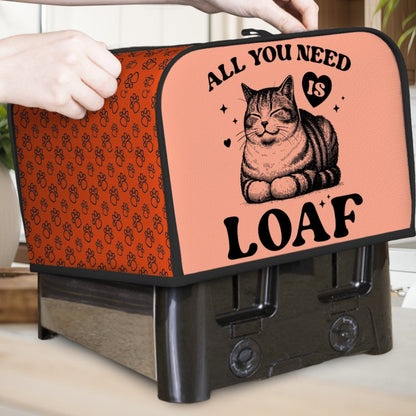 All You Need Is Loaf 4-Slice Toaster Cover – Durable, Protective, and For Cat Lovers