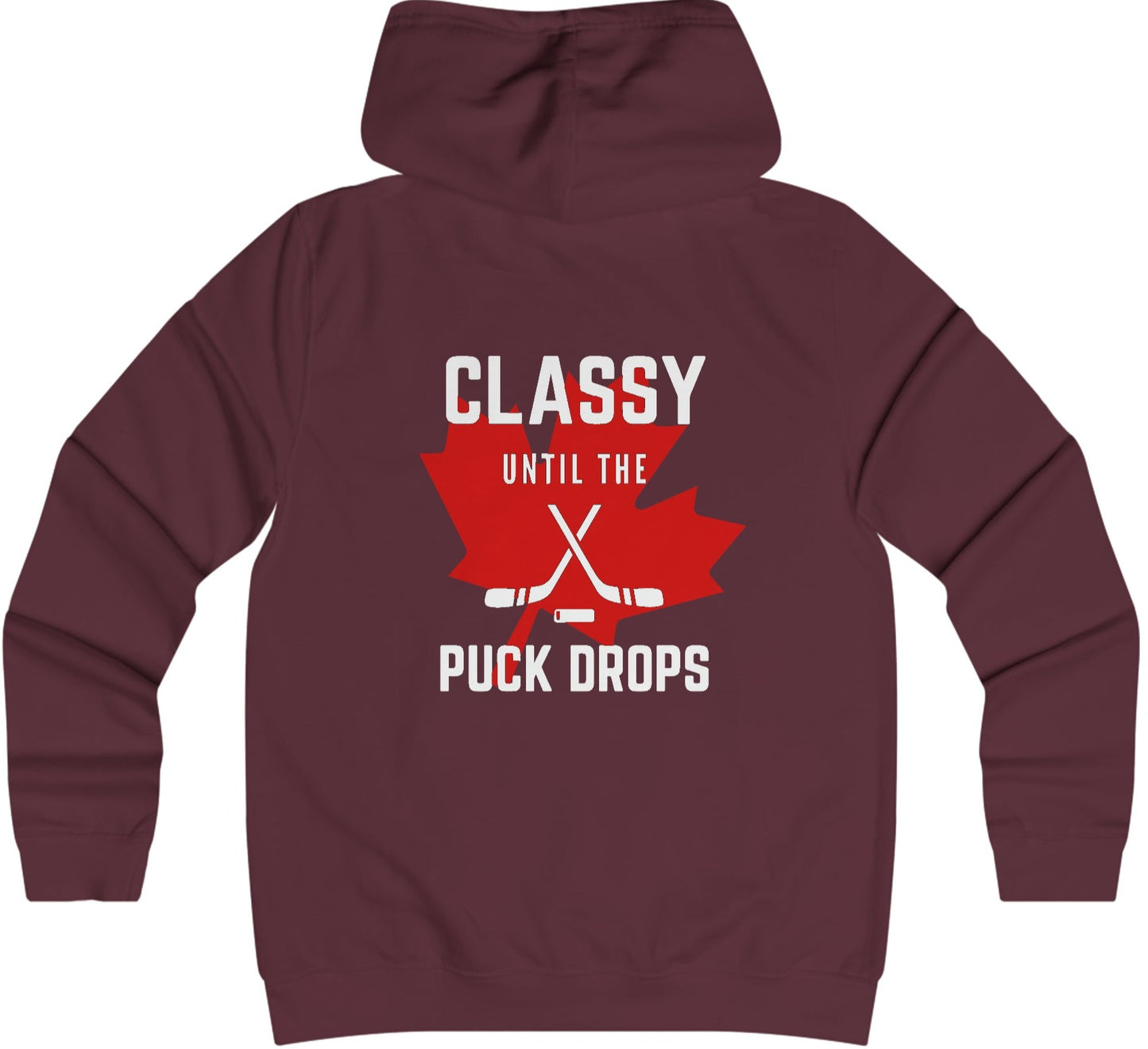 Classy Until The Puck Drops -  Woman's College Hoodie - Canadian Hockey Hooded Sweatshirt