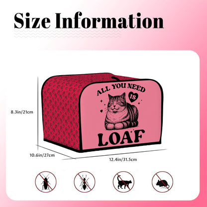 All You Need Is Loaf 4-Slice Toaster Cover – Durable, Protective, and For Cat Lovers