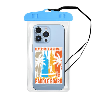 Never Underestimate An Old Man With A Paddle Board - Clear Waterproof Phone Pouch Case | PVC