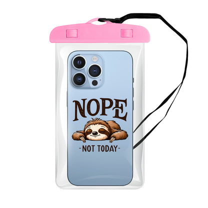 Nope Not Today - Clear Waterproof Phone Protection Pouch/Case Fits Phones Up To 7.0"