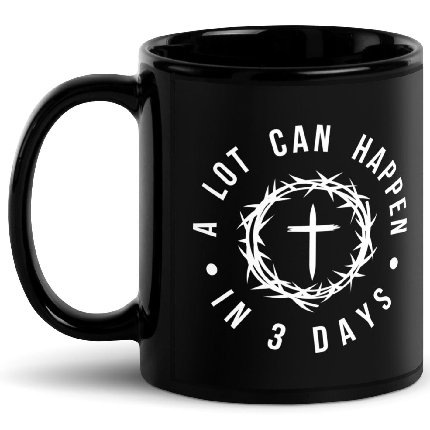 A Lot Can Happen in 3 Days White Glossy Mug (11oz/15oz/20oz)