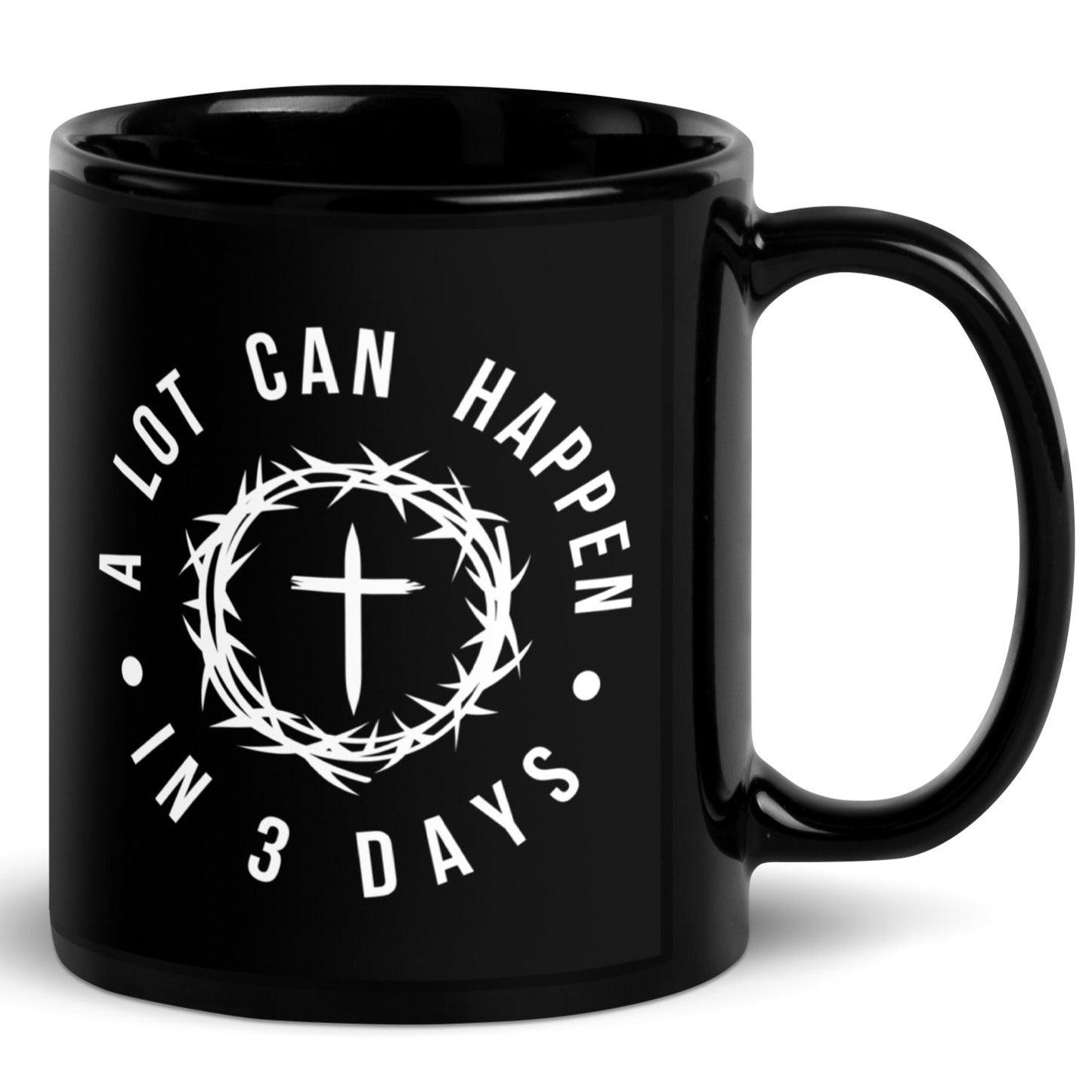 A Lot Can Happen in 3 Days White Glossy Mug (11oz/15oz/20oz)