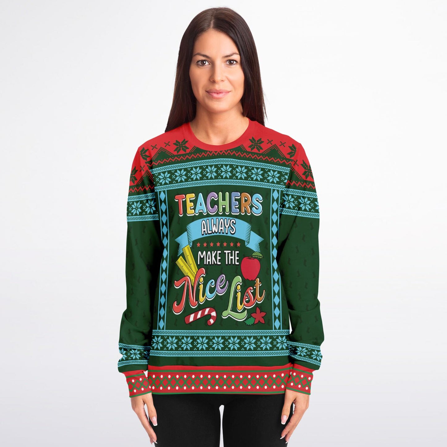 Teachers Always Make The Nice List Ugly Sweater - Athletic Sweatshirt