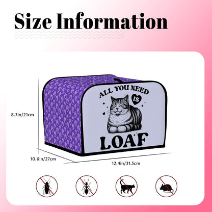 All You Need Is Loaf 4-Slice Toaster Cover – Durable, Protective, and For Cat Lovers