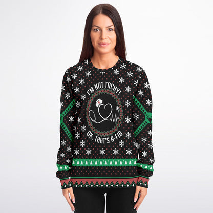 I'm not tachy! Nurse's Ugly Sweater - Athletic Sweatshirt