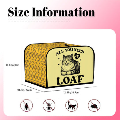 All You Need Is Loaf 4-Slice Toaster Cover – Durable, Protective, and For Cat Lovers