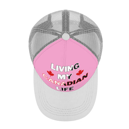 Living My Canadian Life - Pink Foam Trucker Hat