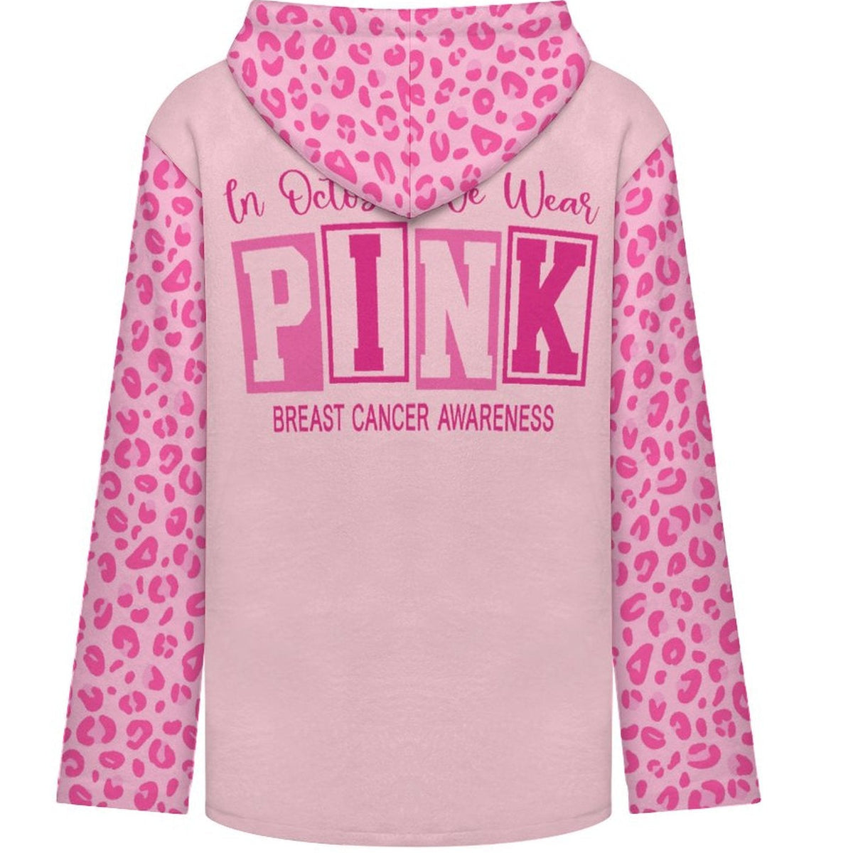 A pink long-sleeve hoodie with a pink leopard print pattern on the hood and sleeves, featuring a pink graphic on the back that reads 'In October, We Wear PINK - BREAST CANCER AWARENESS' in pink lettering.