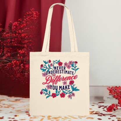 Never Underestimate the Difference You Make - Classic Tote Bag