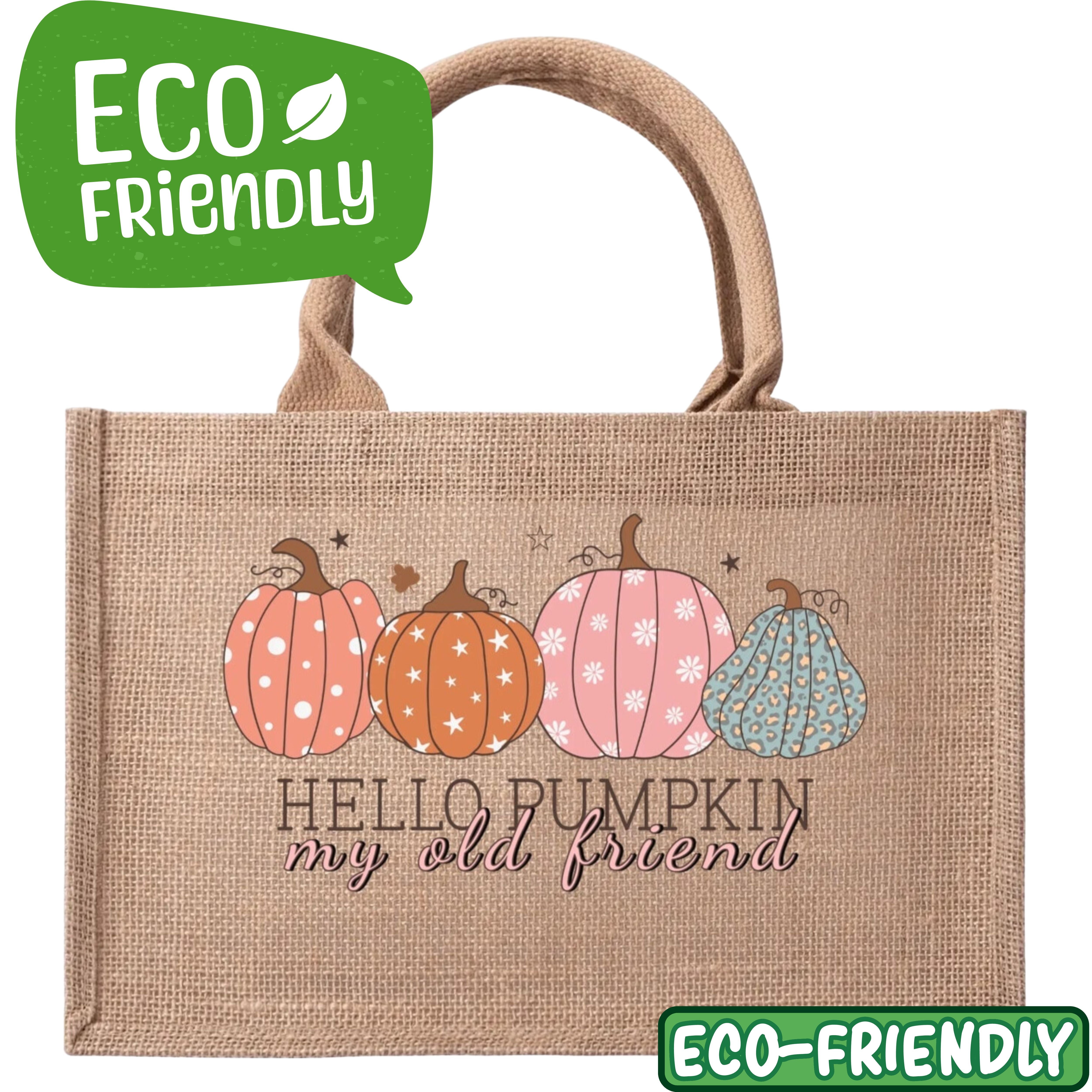 Hello Pumpkin My Old Friend - Eco-Friendly Reusable Jute Burlap Tote Bag - Celebrating Fall!