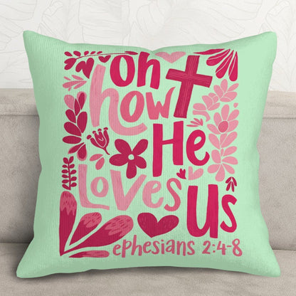 Oh How He Loves Us - Christian Corduroy Throw Pillow Cover with Core