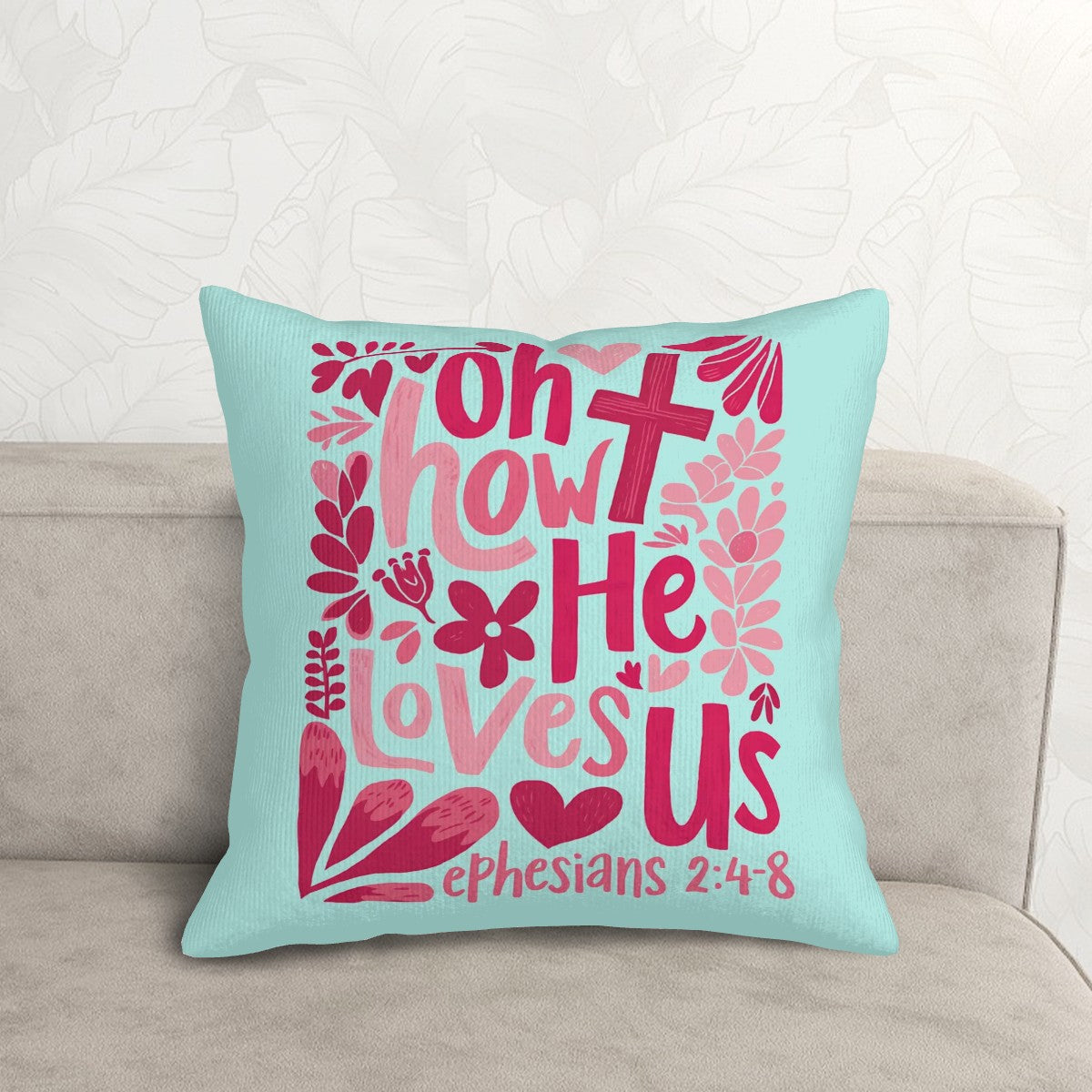 Oh How He Loves Us - Christian Corduroy Throw Pillow Cover with Core