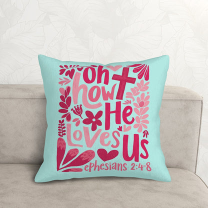 Oh How He Loves Us - Christian Corduroy Throw Pillow Cover with Core