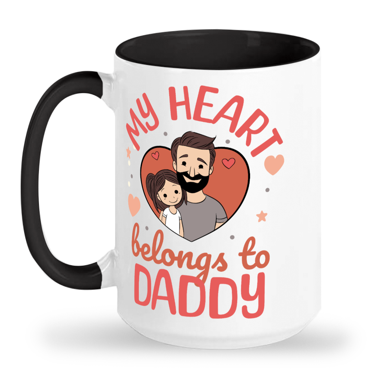 Daughter - My Heart Belongs to Daddy 15oz Ceramic Mug