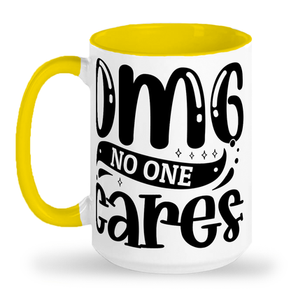 OMG No One Cares - 15 oz 2-Toned Ceramic Mug