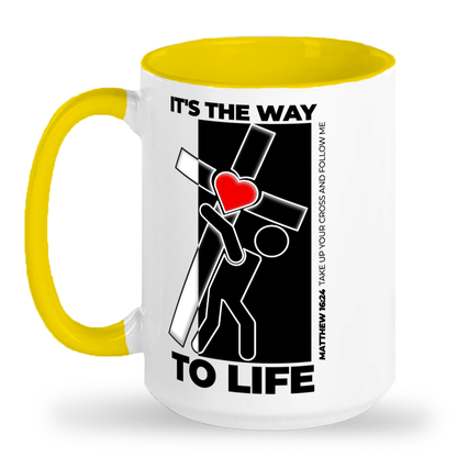 It's The Way To Life - 15 oz 2-Toned Ceramic Mug