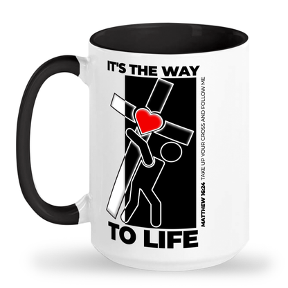 It's The Way To Life - 15 oz 2-Toned Ceramic Mug