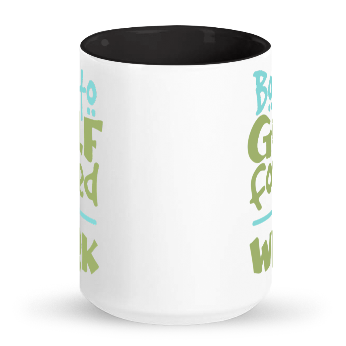 Born to Golf Forced to Work - Tall 15 oz Glossy Ceramic Mug