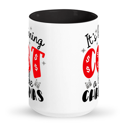 It's Beginning to Cost A Lot Like Christmas - Tall glossy ceramic mug 15oz