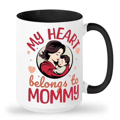 Son - My Heart Belongs to Mommy - 15oz Ceramic Mug