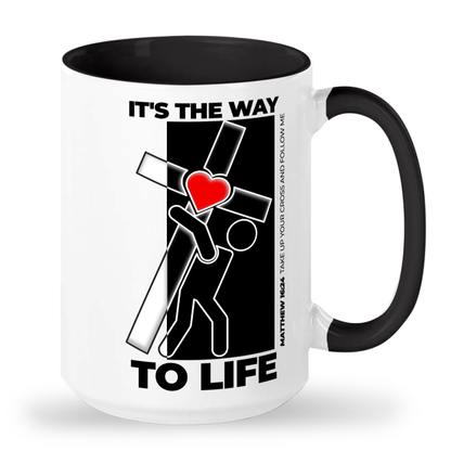 It's The Way To Life - 15 oz 2-Toned Ceramic Mug