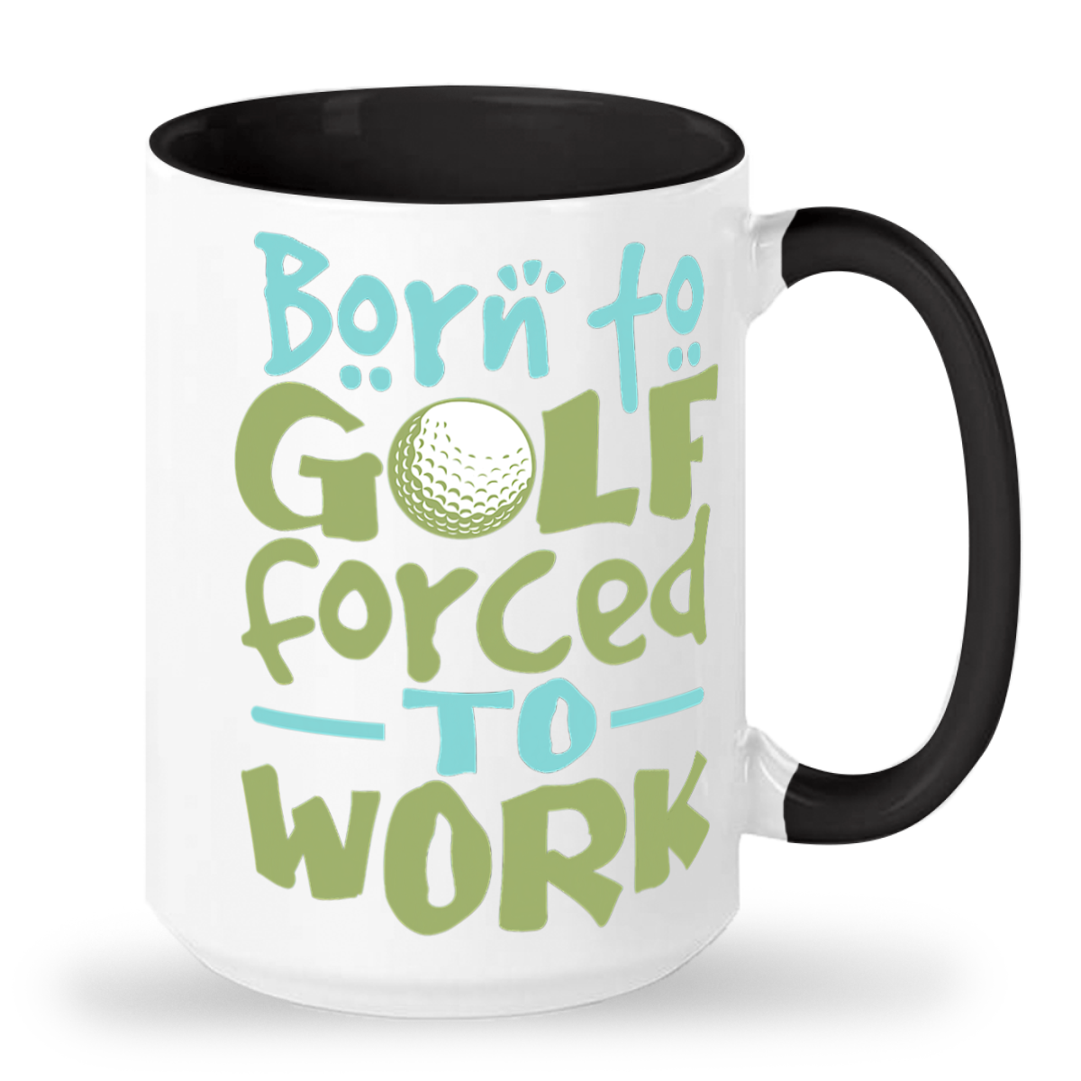 Born to Golf Forced to Work - Tall 15 oz Glossy Ceramic Mug