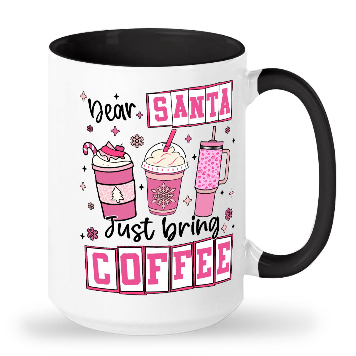 Dear Santa Just Bring Coffee Ceramic Mug