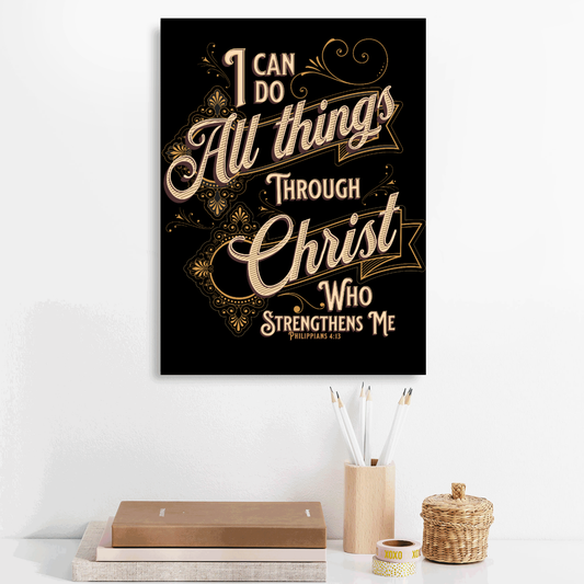 I can do all things through Christ Philippians 4:14 - Mounted Canvas Print - 16"x20"