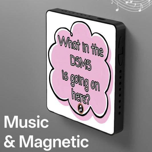 What in the DSM5 is going on here? | Musical Fridge Magnet - Pink